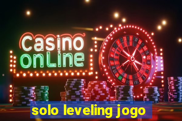 solo leveling jogo